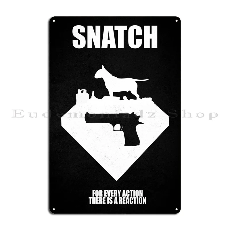 Snatch Metal Plaque Bar Printed Cave Garage Cinema Tin Sign Poster