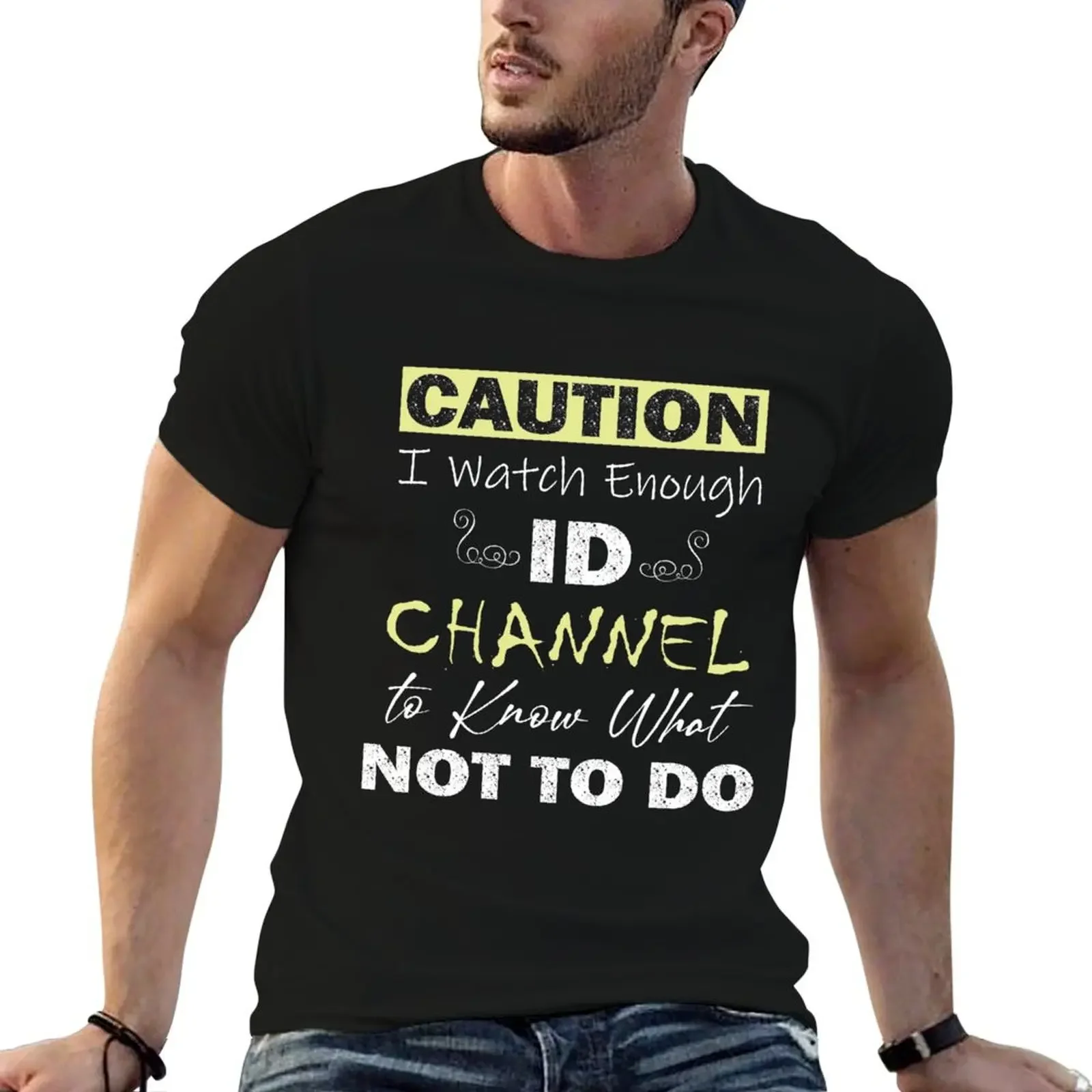 

Caution I Watch Enough Id Channel to Know What Not to Do T-Shirt oversized t shirt rapper graphic tees t shirt for men