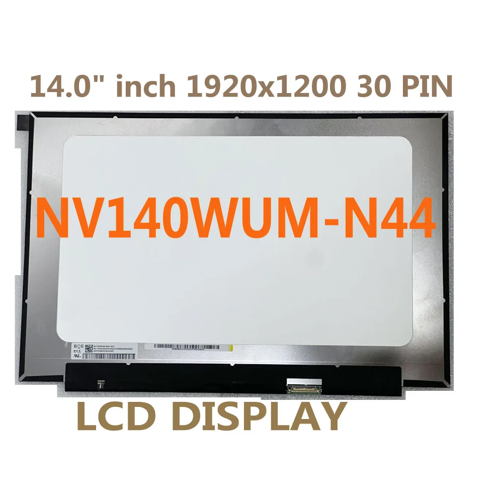 NV140WUM-N44 14 inch Laptop Display LCD Screen No-touch Slim IPS Panel FHD 1920x1200 EDP 30pins 60Hz Replacement
