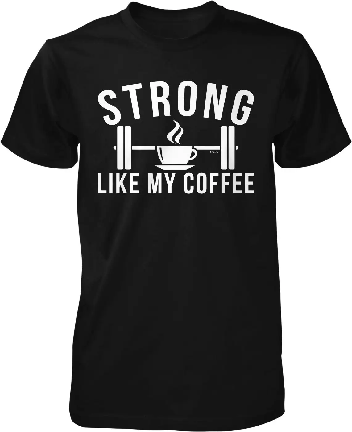 Strong Like My Coffee Men's T shirt NOFO_01351