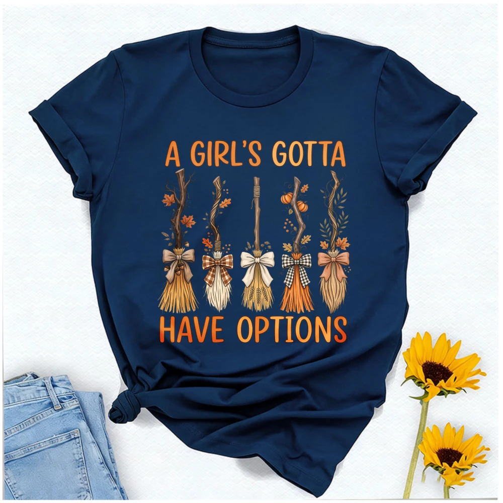 A Girl's Gotta Have Options Graphic T Shirt Halloween Witch Broomsticks with Fall Maple Leaves and Bow Print Funny Witchy Spooky