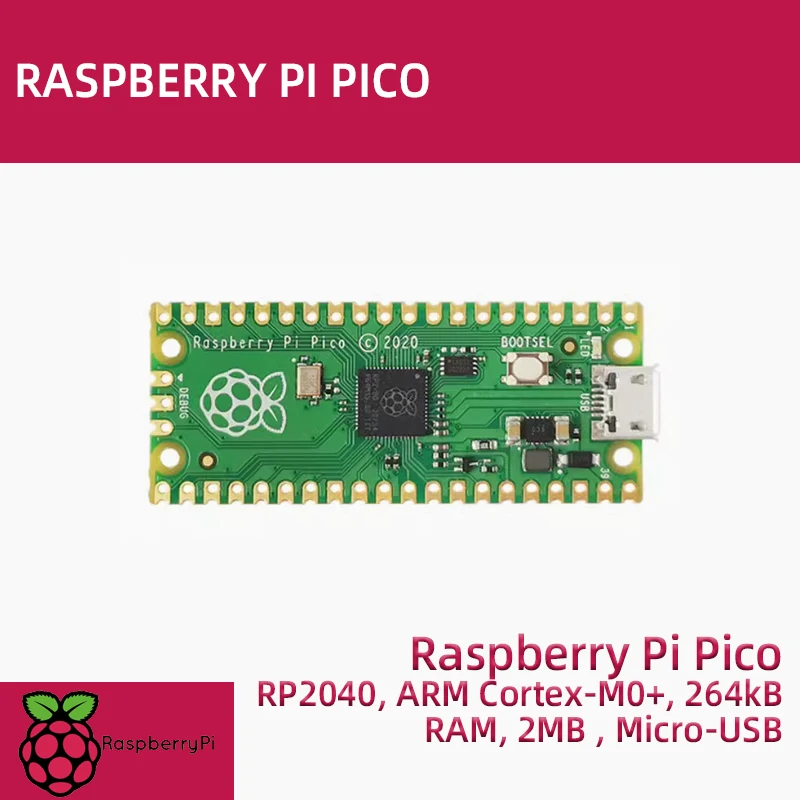 RASPBERRY PI PICO / PICO W /PICO H  RP2040, ARM Cortex-M0+, 264kB RAM, 2MB , Micro-USB