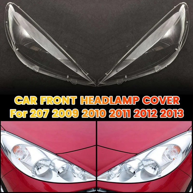 

1Pair Front Headlight Lens Shell Head Light Lamp Cover For Peugeot 207 2009 2010 2011 2012 2013 Headlamp Lampshade Cover