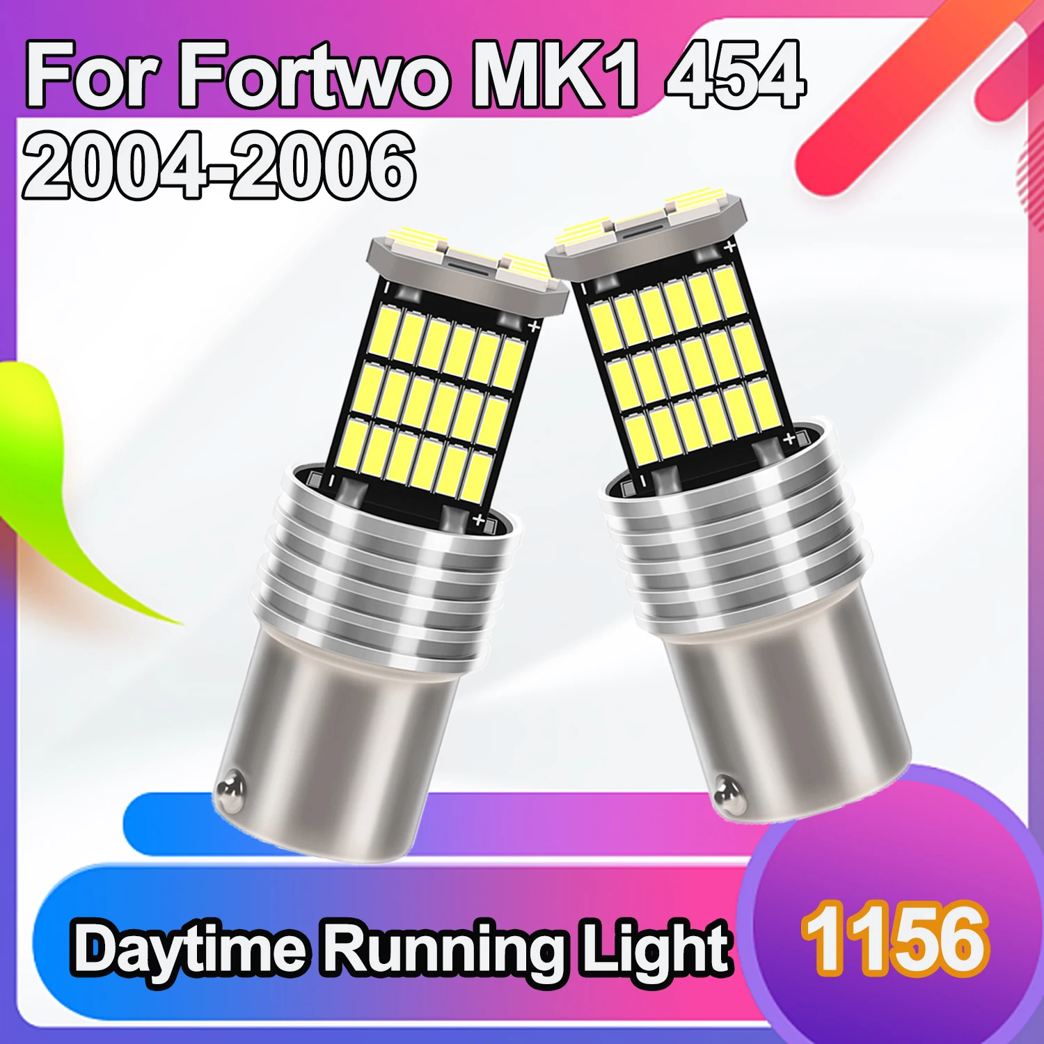 For Forfour MK1 454 2004 2005 2006 MINI LED Daytime Running Light DRL Bulb Lamp P21W BA15S 1156 High intensity 45SMD Chips