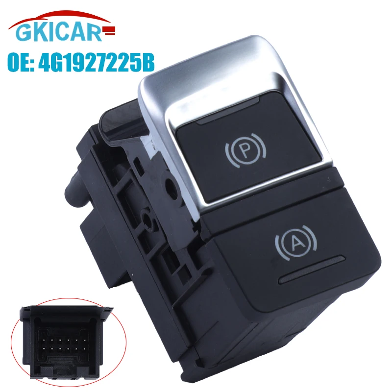 4G1927225B 12 Pins Electric Handbrake Switch Parking Brake Button For Audi A6 C7 A7 2011-2018