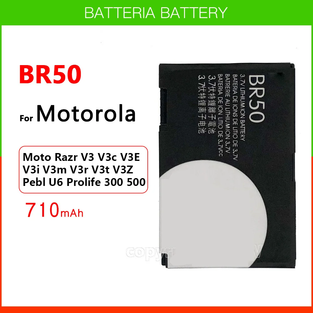 

Original Genuine BR50 710mAh Phone Battery For Motorola Razr V3 V3c V3E V3i V3m V3r V3t V3Z Pebl U6 Prolife 300 500 Battery