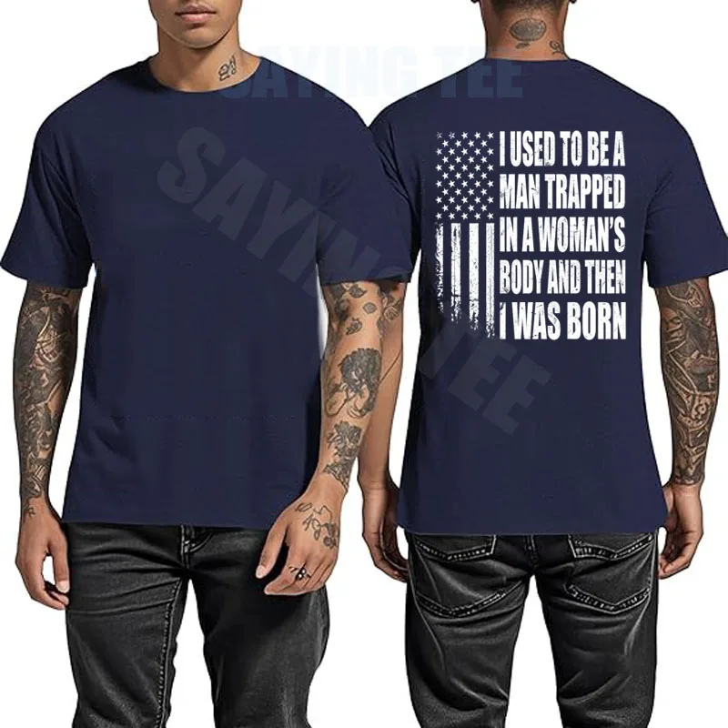 Ich war ein Mann, der in einem Frauenkörper gefangen war, und dann wurde ich geboren. Lustiges T-Shirt mit Y2K-Design, US-Flagge und patriotischem Spruch, Herrenbekleidung. – Detail 12
