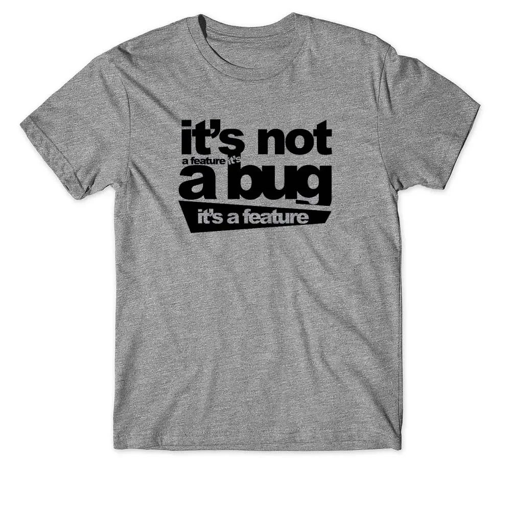 100% Cotton Unisex T Shirt It's Not A Bug It's A Feature Funny Coder Programmer Web Developer Gift Tee