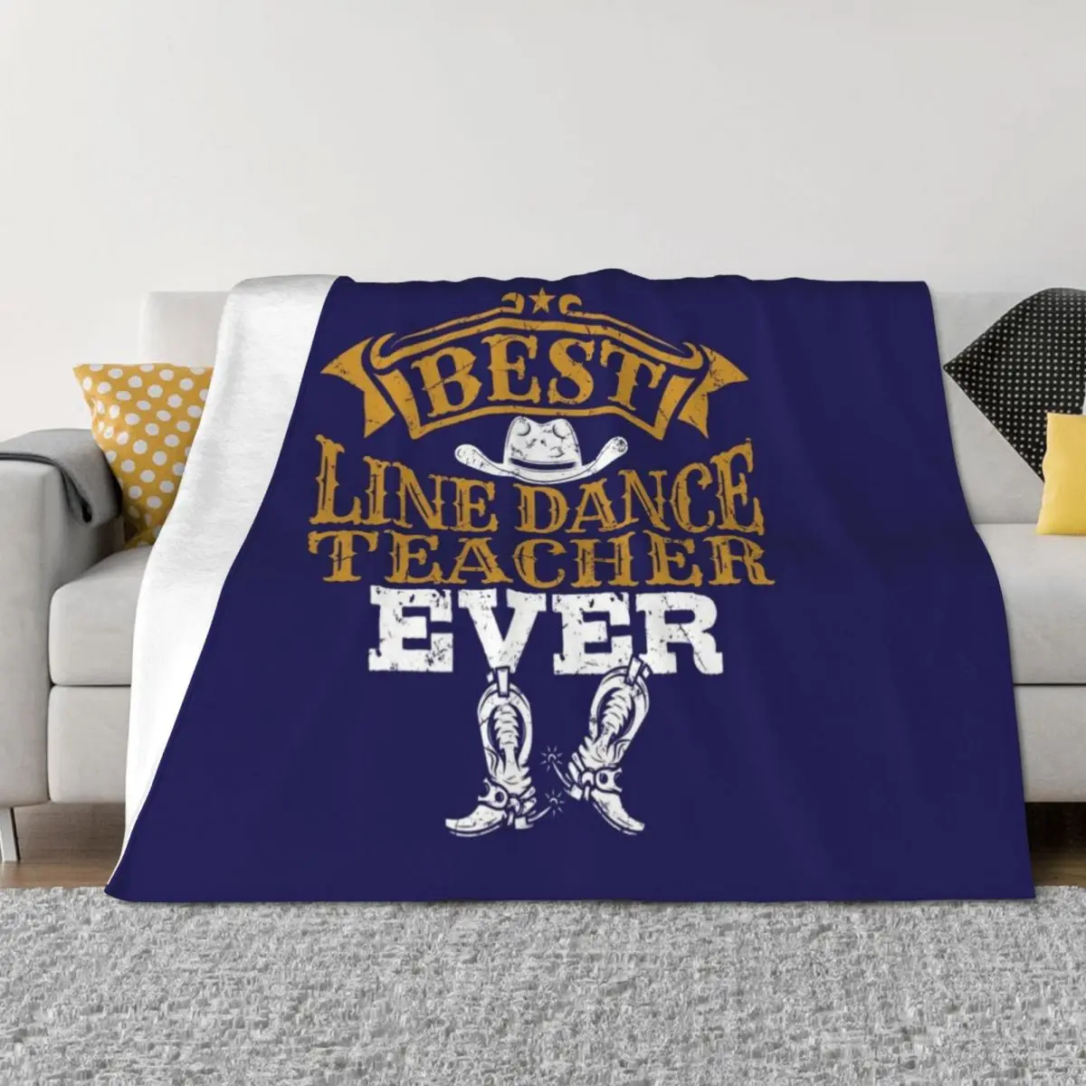 

Best Line Dance Teacher Ever Throw Blanket Custom funny gift decorative Soft Blankets