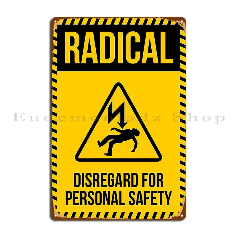 disregard for personal safety placard Metal Signs Classic Vintage Custom Retro Wall Mural Tin Sign Poster