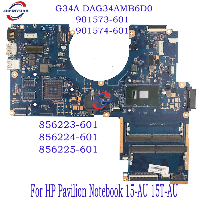 856223-601 856224-601 856225-601 For HP Pavilion Notebook 15-AU 15T-AU Laptop Motherboard G34A DAG34AMB6D0 901573-601 901574-601