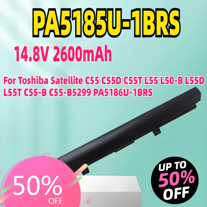 

New 2600mAh PA5185U-1BRS Battery For Toshiba Satellite C55 C55D C55T L55 L50-B L55D L55T C55-B C55-B5299 PA5186U-1BRS