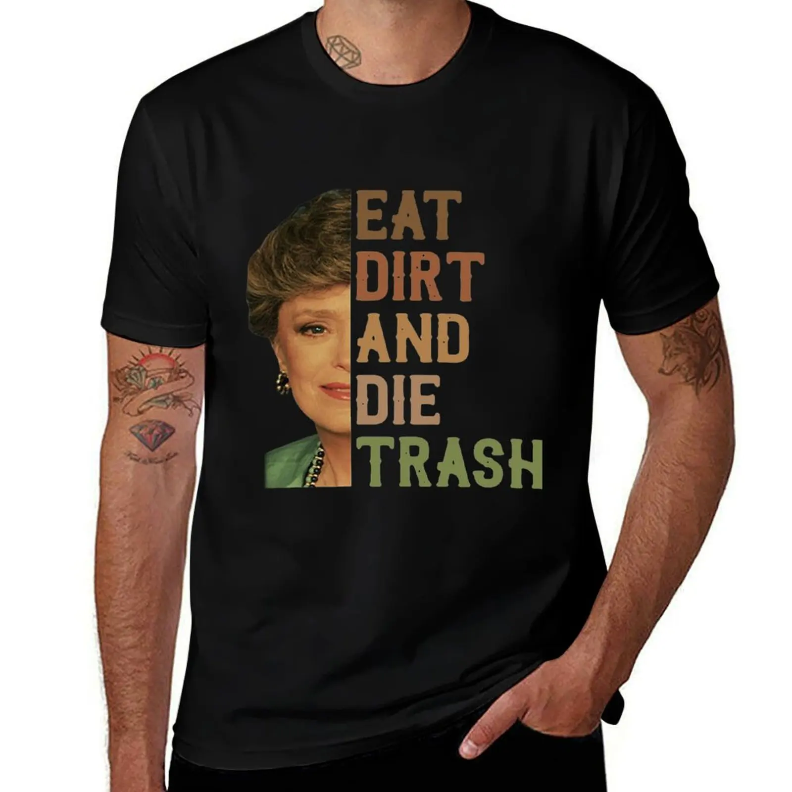 Goldennn Girls Blanche Devereaux Eat Dirt And Die Trash T-Shirt luxury designer sweat football t shirt t shirt for men