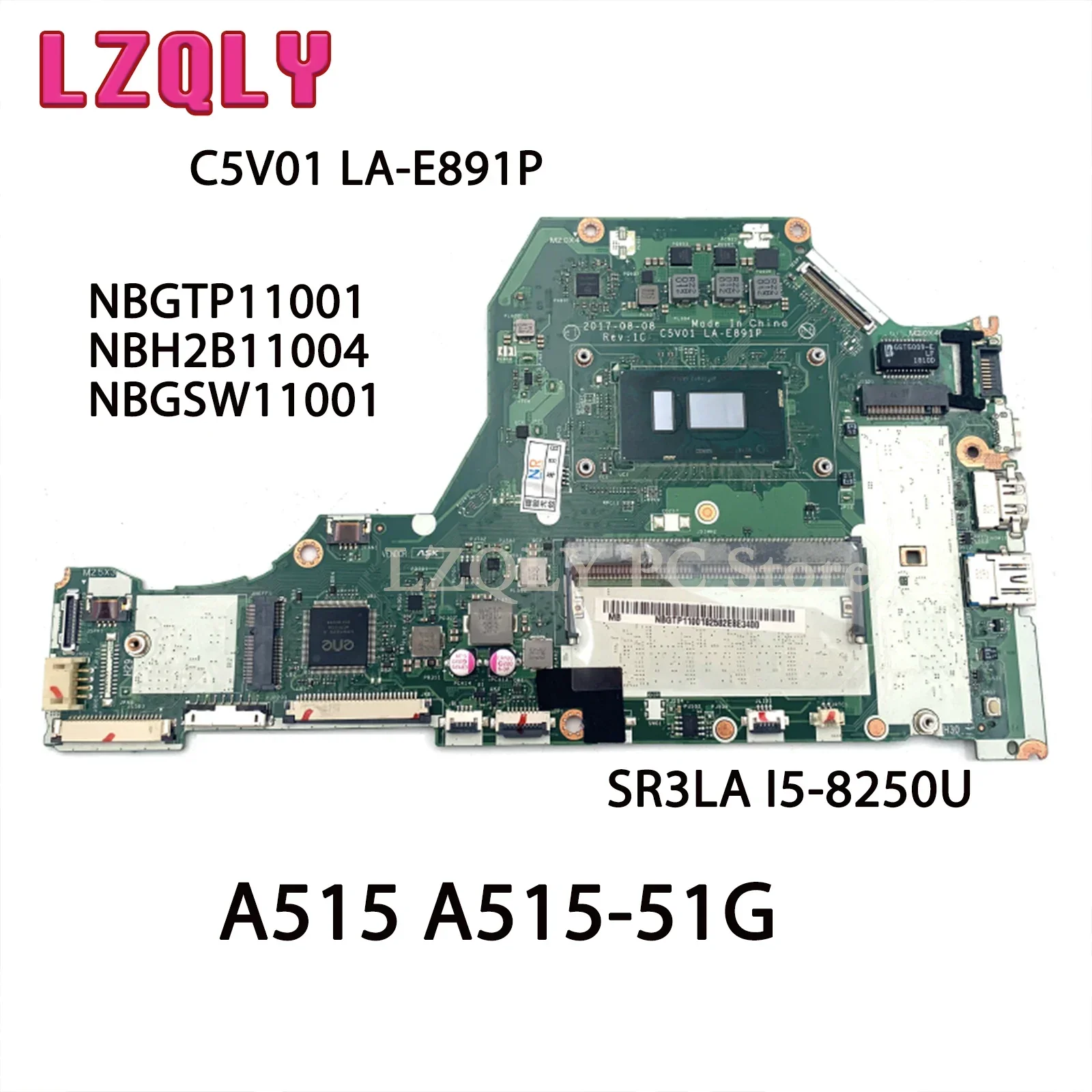 

LZLQLY For Acer A515 A515-51G NBGTP11001 NBH2B11004 NBGSW11001 C5V01 LA-E891P Laptop Motherboard SR3LA I5-8250U Main Board