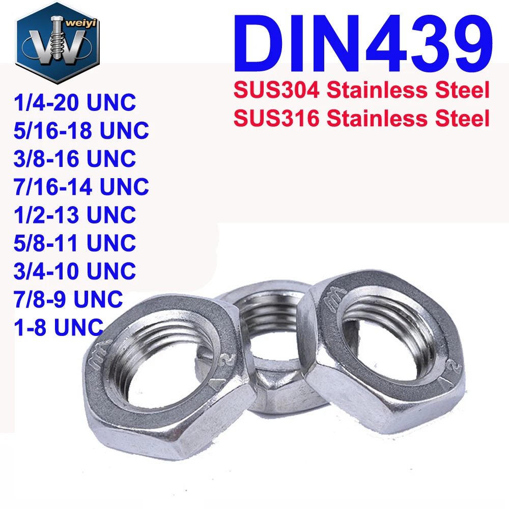 Weiyi DIN439 GB6173 Hex Thin Nuts 1/4 5/16 3/8 7/16 1/2 5/8 to 1'' UNC SUS304/SUS316 Stainless Steel Chamferred Hexagon Nuts