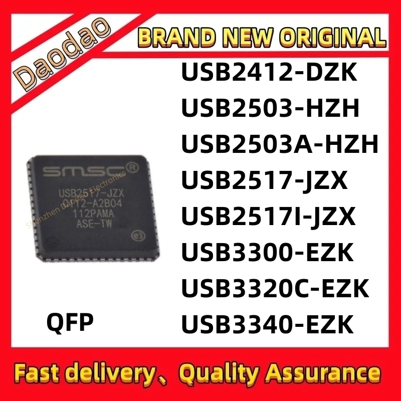 

USB2412-DZK USB2503-HZH USB2503A-HZH USB2517-JZX USB2517I-JZX USB3300-EZK USB3320C-EZK USB3340-EZK IC MCU chip QFP