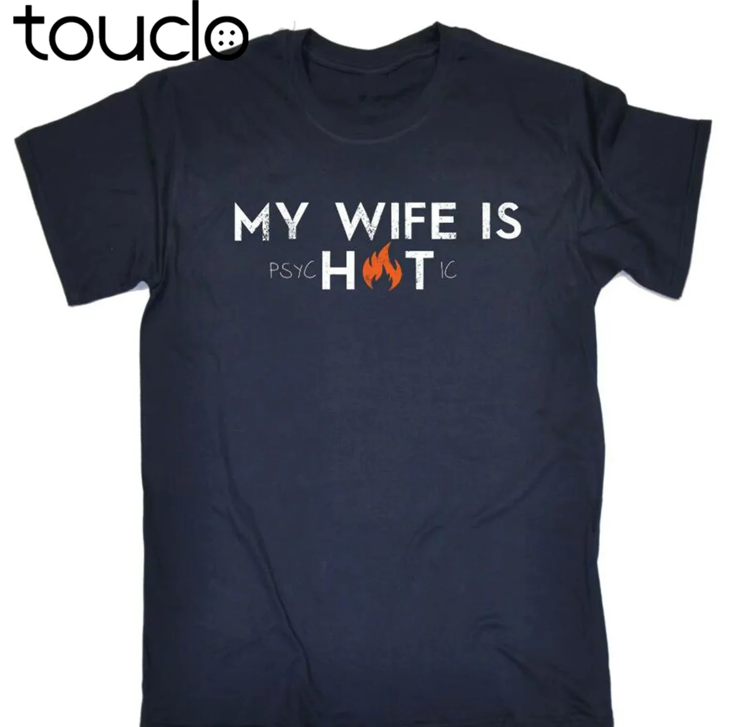 Camiseta con estampado 3D de My Wife Is Hot Psychotic, regalo de cumpleaños divertido para él, camisetas Hipster con cuello redondo a la moda