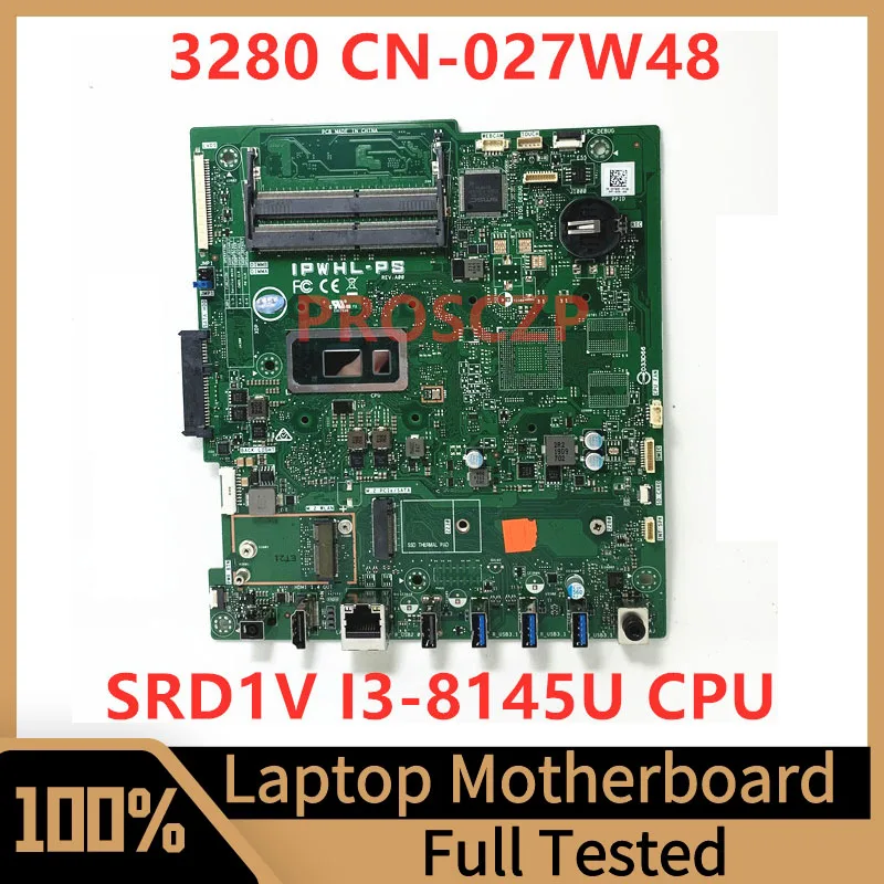 

CN-027W48 027W48 27W48 Mainboard For Dell 3280 3480 Laptop Motherboard With SRD1V I3-8145U CPU 100% Fully Tested Working Well