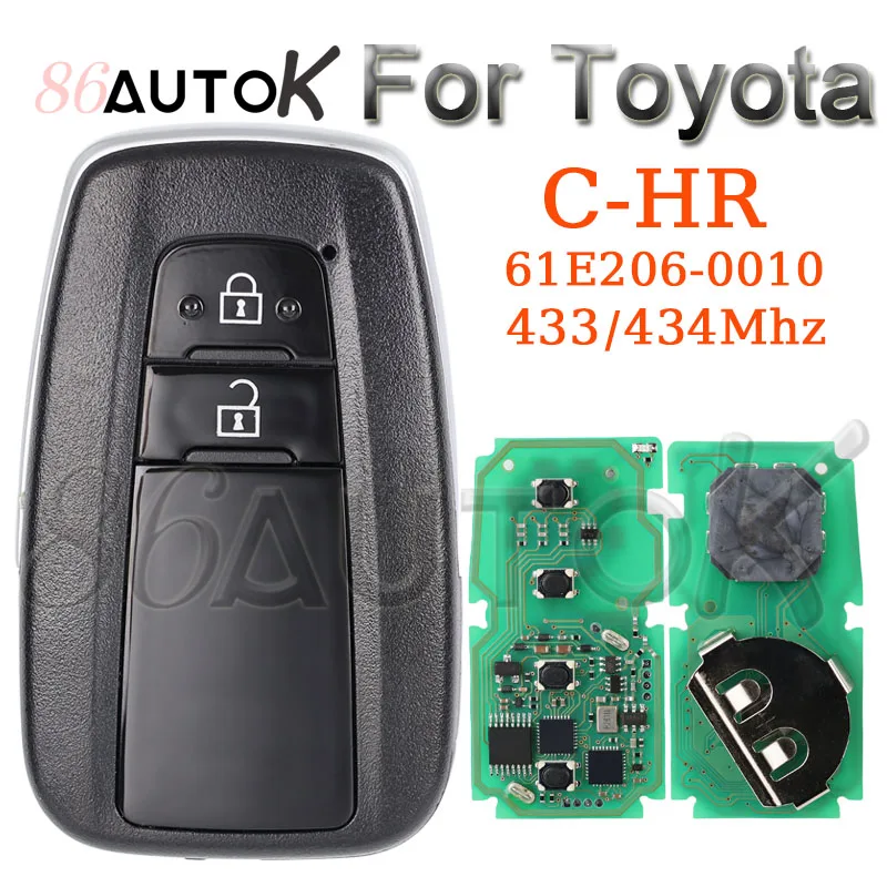 Auto Remote Key for Toyota C-HR Car Remote Control Key 433/434Mhz Board 61E206-0010 MDL BR2EX Keyless Start Smart Key 2 Buttons