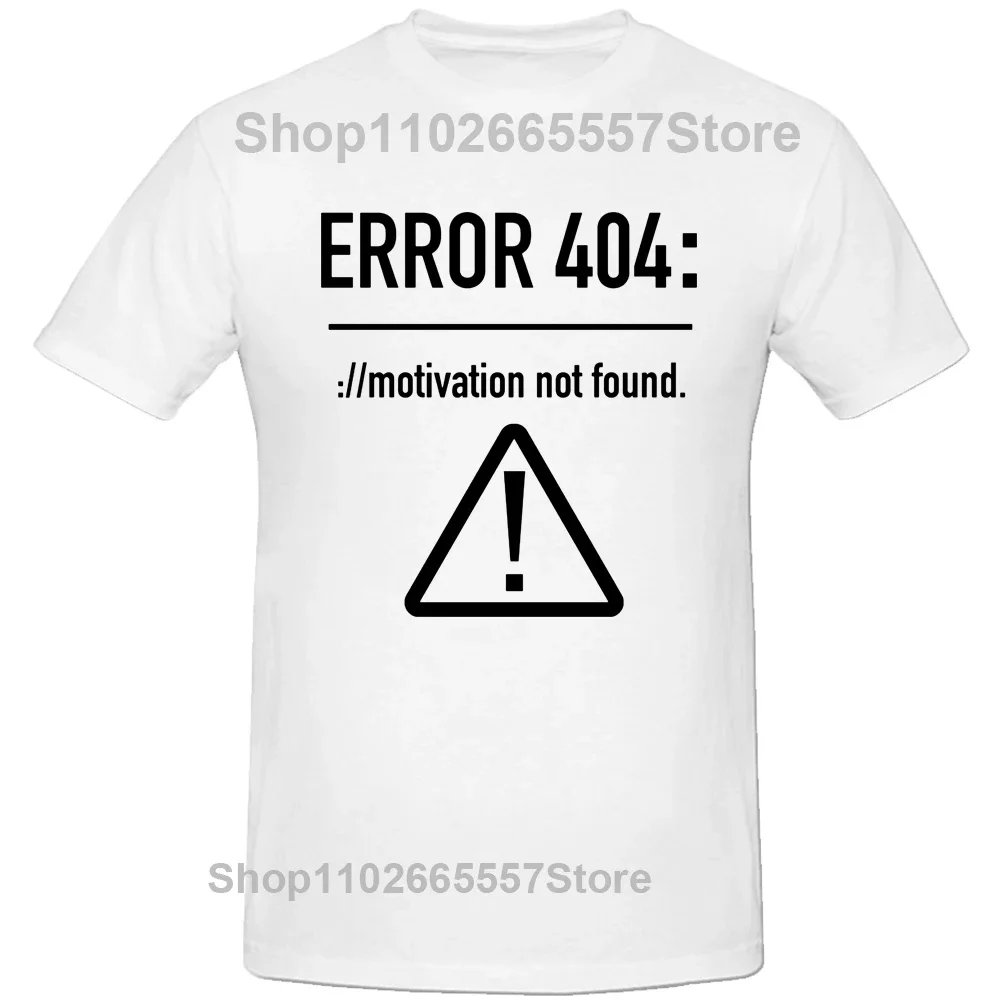 Men T Shirts Funny Letters Design Error 404 Motivation Not Found Cotton Summer O-neck Short Sleeve Top Tees Tshirt EU Size