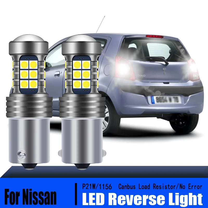 

2PCS P21W LED Reverse Light For Nissan X-Trail Terrano Tiida Qashqai Primastar Primera Micra PIXO NP300 Navara NV200 NV250 NV400