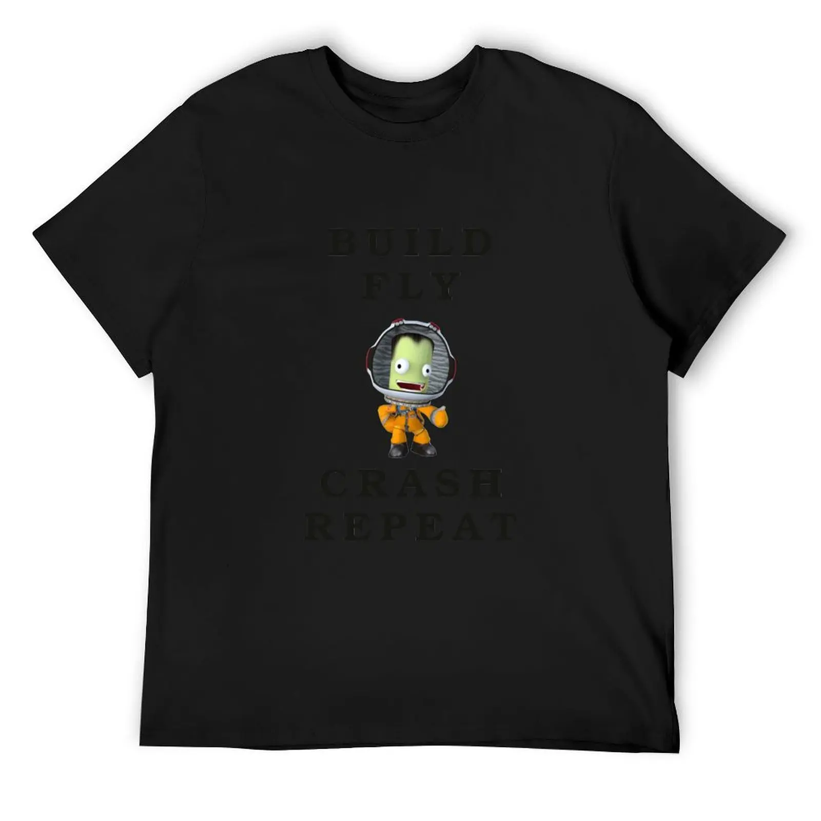 

build fly crash repeat , Kerbal space program , Kerbals , kids cartoon T-Shirt oversize t-shirts man cotton t shirt men