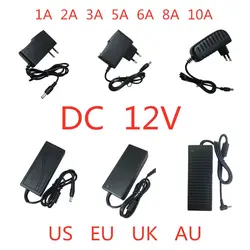 AC 100V-240V DC 12V 1A 2A 3A 5A 6A 8A 10A Power Supply Adapter 12 V Volt Lighting Transformer Converter For LED Strip Light CCTV