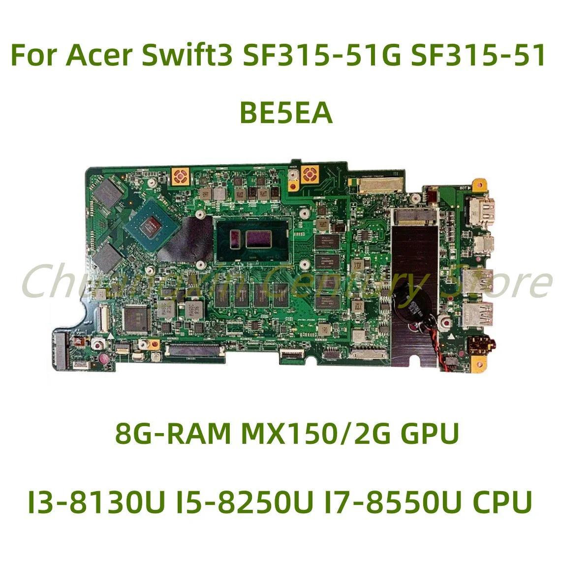 

Suitable for Acer Swift3 SF315-51G SF315-51 laptop motherboard BE5EA with I3 I5 I7 CPU 8GB/RAM MX150/2G 100% Tested Full Work