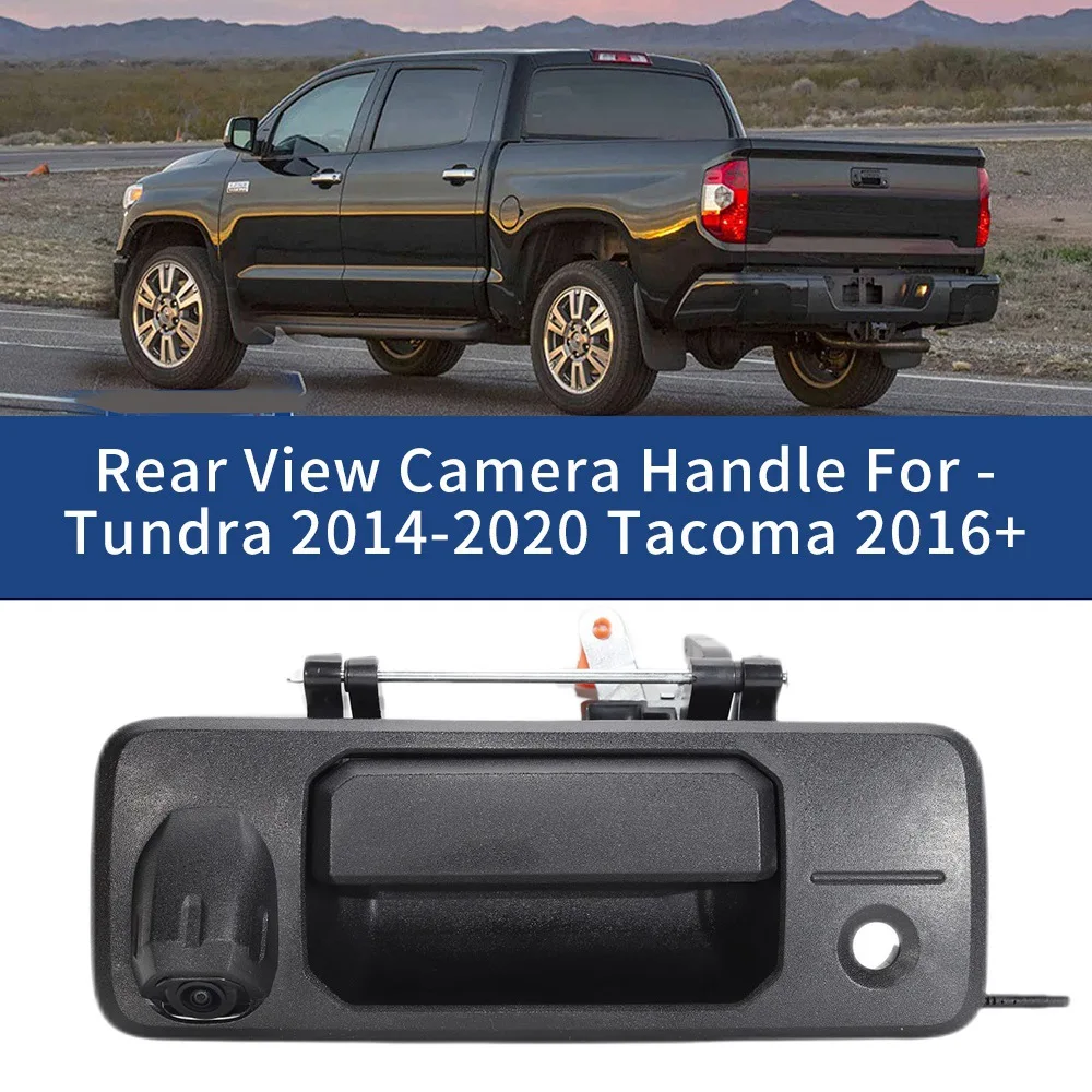 Car Rear View Camera Handle Fit for Toyota -Tundra 2014-2020 Tacoma 2016+ Tailgate Tail Black Backup 69090-0C090