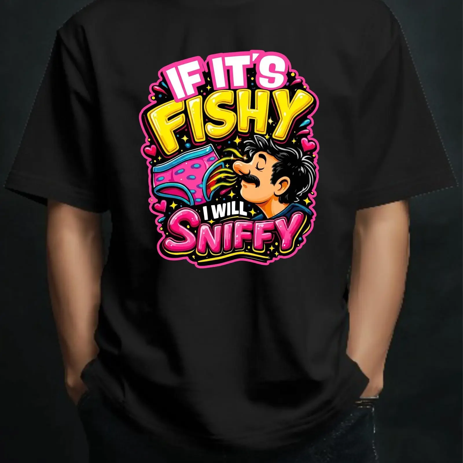 If It's Fishy I Will Sniffy Funny Humorous T Shirt Rude Stag Do Gag Novelty Sarcastic Offensive Casual vintage Washed fashion