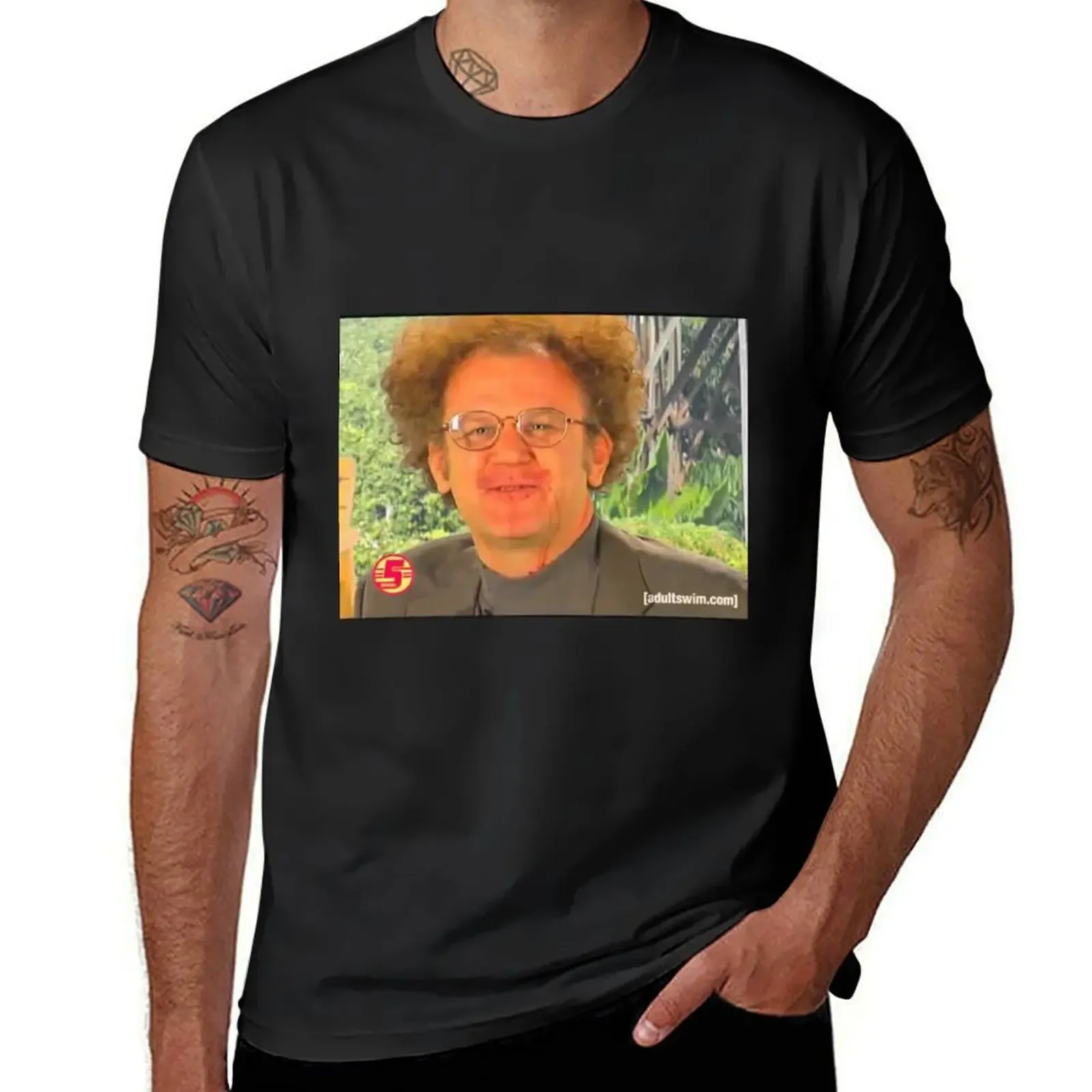 dr steve brule sweetberrywine T-Shirt oversizeds cotton graphic tees men tshirt