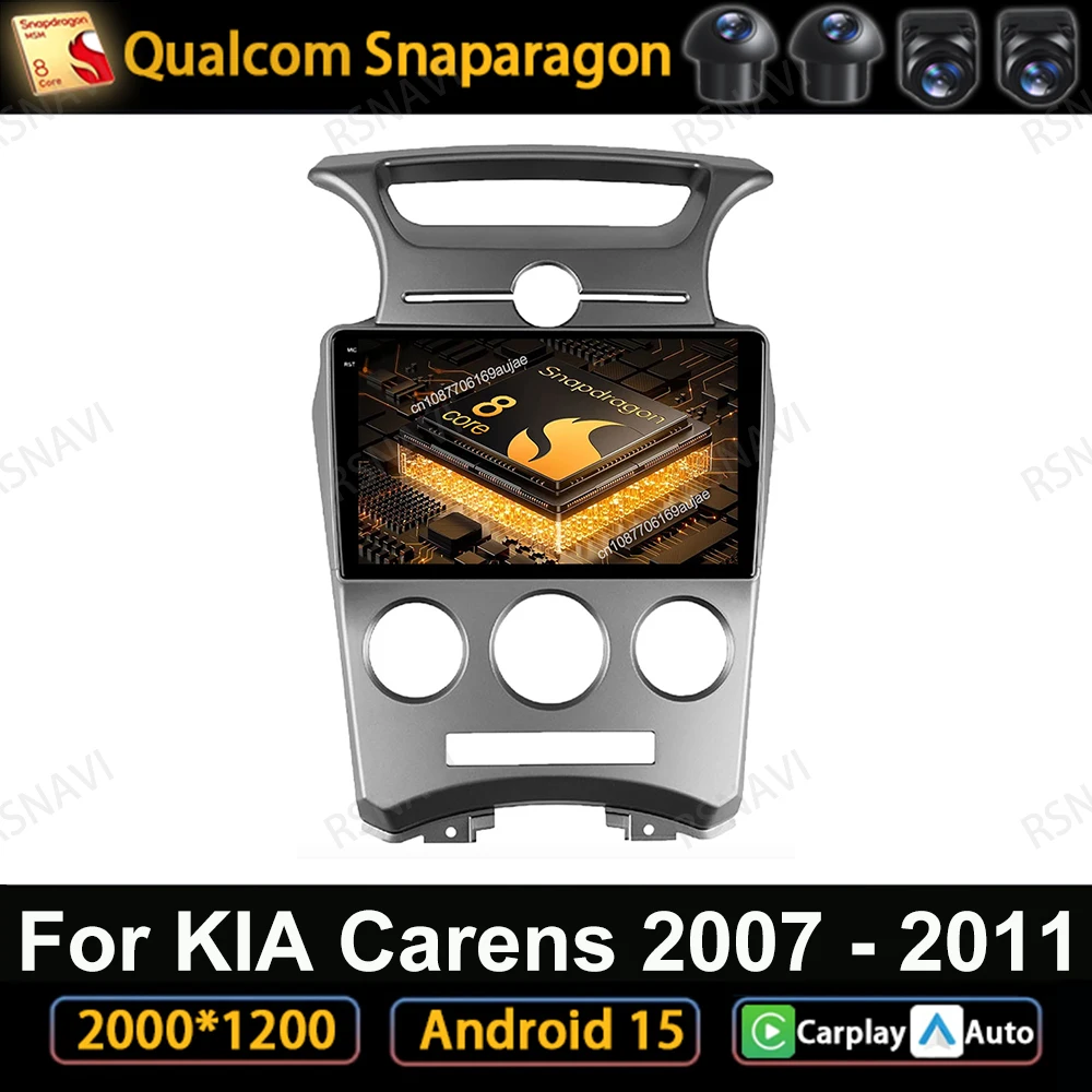 

Car Radio Android 15 For KIA Carens 2007 - 2011 4G LTE Autoradio Viedo Player Multimedia DVD BT Qualcomm GPS Stereo Head Unit