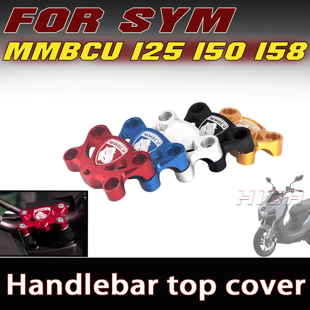 Modified Handlebar Clamp Cover Top Upper Cover Handlebar Cap For SYM MMBCU 125 150 158