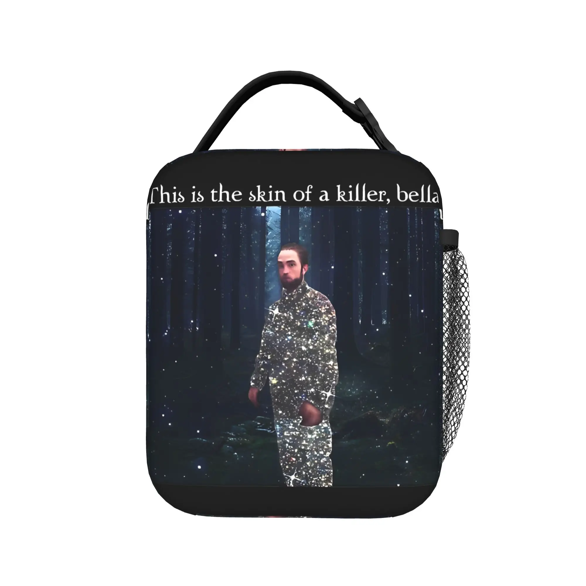 This Is The Skin Of A Killer Bella Meme Insulated Lunch Bags Cooler Bag Meal Container The Twilight Saga Tote Lunch Box Men