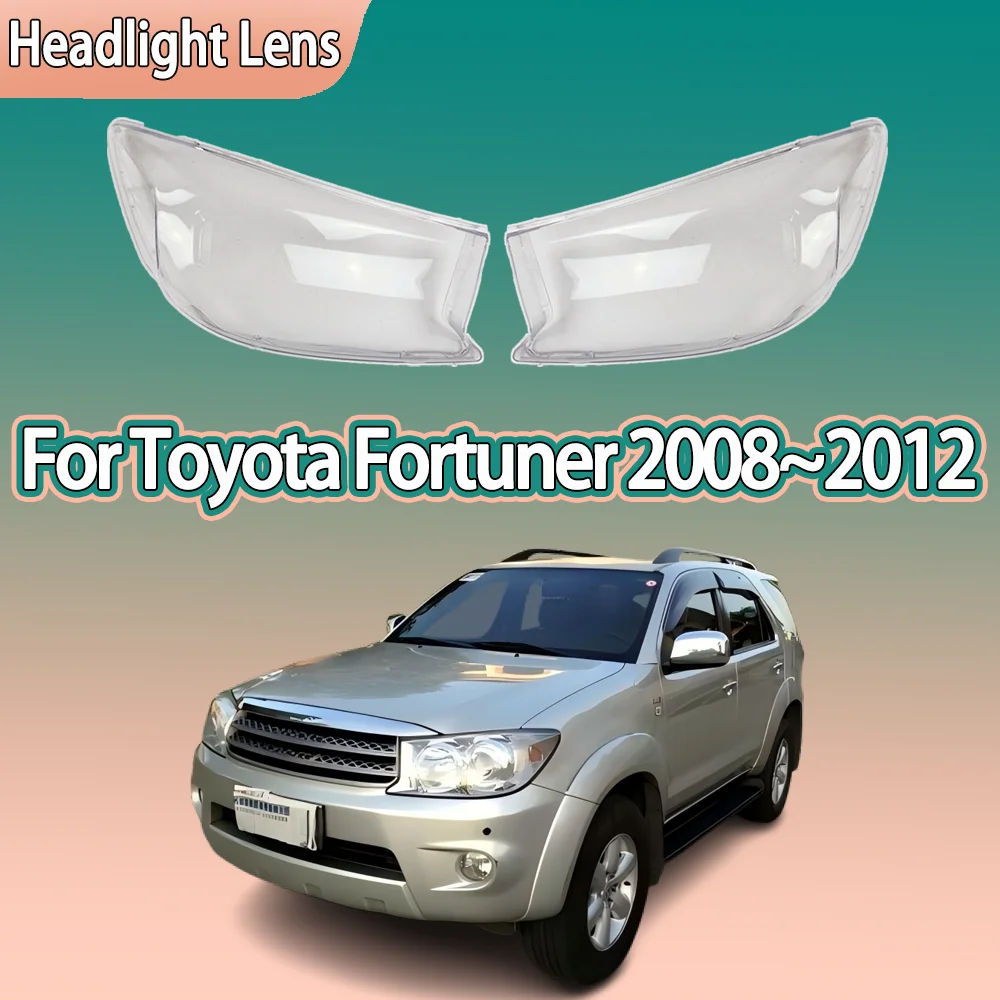 

Headlight Lens For Toyota Fortuner 2008 2009 2010 2011 2012 Front Headlamp Cover Shell Plexiglass Replace Original Lampshade