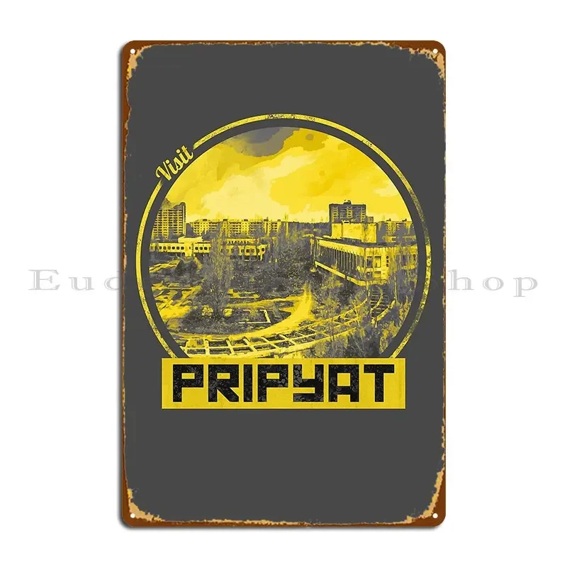 Visit Pripyat Metal Plaque Create Rusty Bar Wall Mural Party Tin Sign Poster