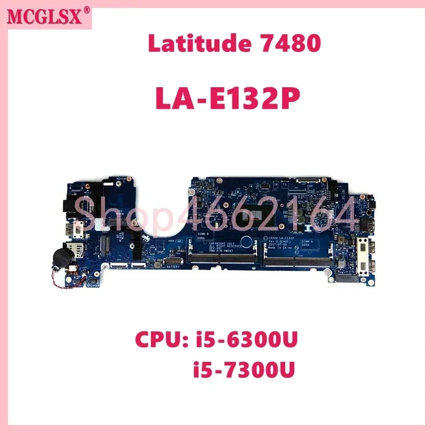 

CAZ20 LA-E132P With i5-6300U / i5-7300U CPU Notebook Mainboard For DELL Latitude 7480 E7480 ELaptop Motherboard Tested OK