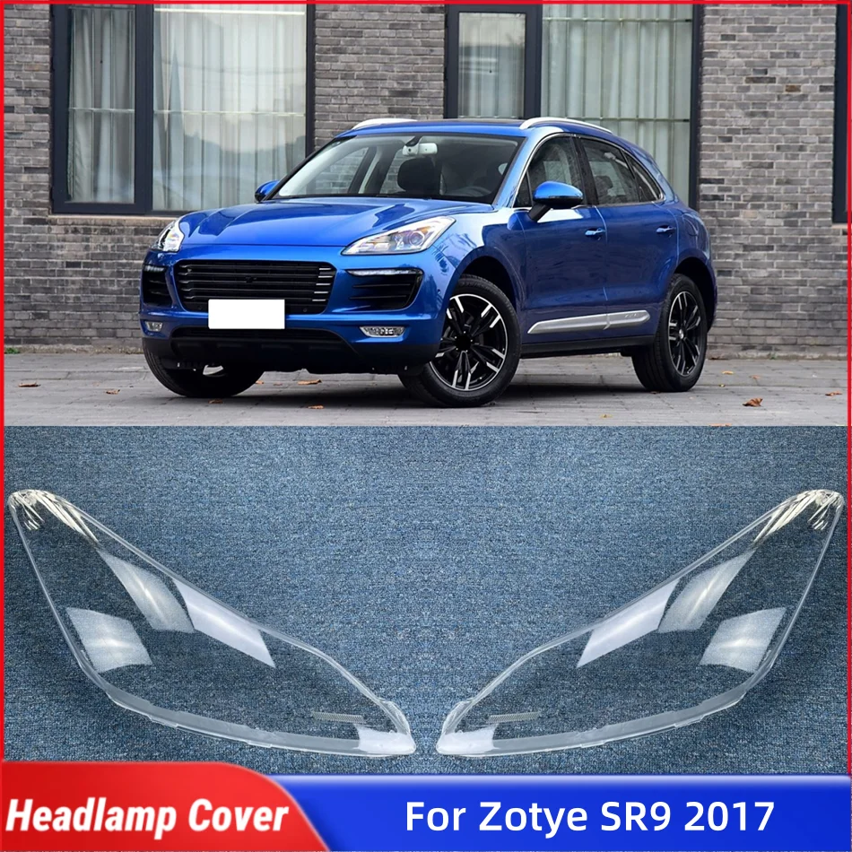 

For Zotye SR9 2017 Auto Accessory Lights Cover Headlamp Cover Shade Car Front Headlight Lens Cover Lights Shell