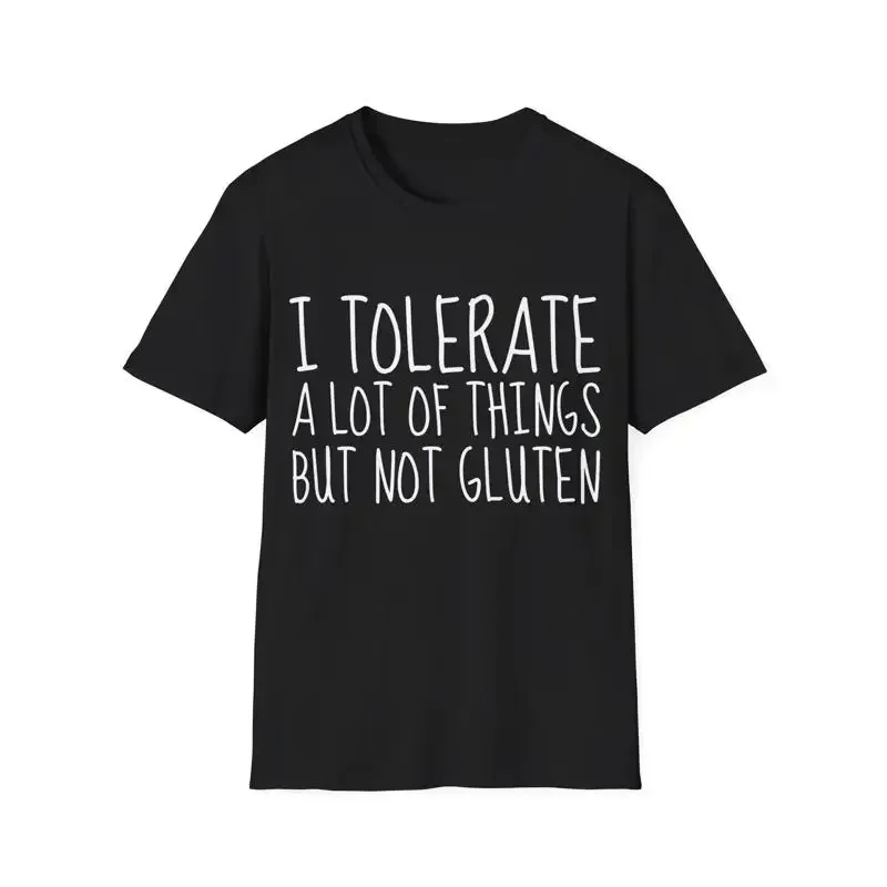 Ich toleriere viele Dinge, aber nicht Gluten. T-Shirt für Lebensmittelintoleranz.