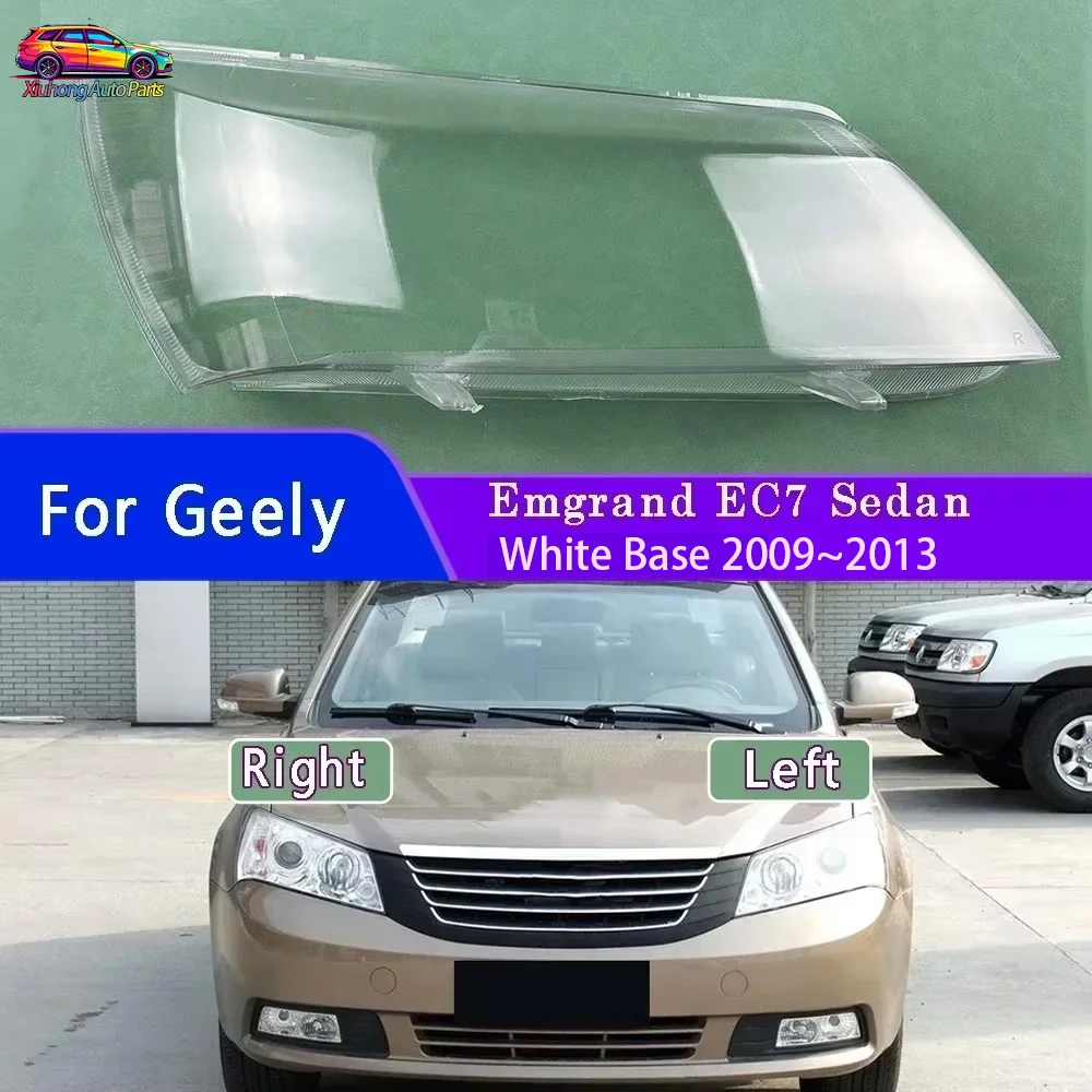 For Geely Emgrand EC7 Sedan White Base 2009~2013 Headlight Transparent Cover Lampshade Head Lamp Headlamp Shell Lens Plexiglass