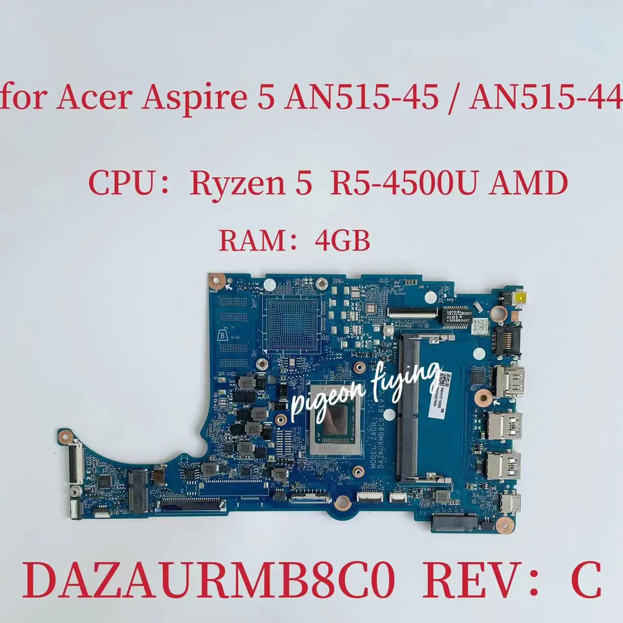 

DAZAURMB8C0 Mainboard for Acer Aspire 5 AN515-45 AN515-44 Laptop Motherboard CPU:Ryzen 5 R5-4500U AMD RAM:4G DDR4 100% Test OK