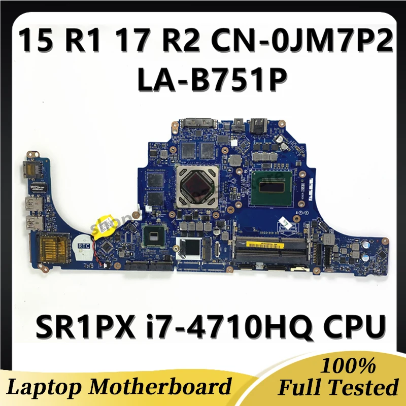 CN-0JM7P2 0JM7P2 JM7P2 0DWWXN For DELL Alienware 15 R1 17 R2 Laptop Motherboard AAP10 LA-B751P W/ i7-4710HQ/4720HQ CPU 100% Test