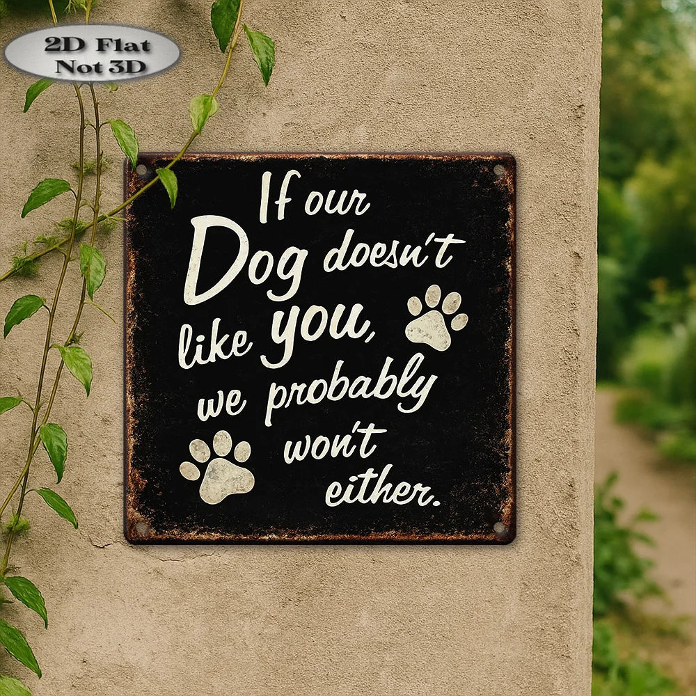 Vintage Metal Tin Sign, If Our Dog Doesn't Like You Paw Print Funny Black Rust Square Plaque,  Dog Lover Entryway Wall Decor view 5