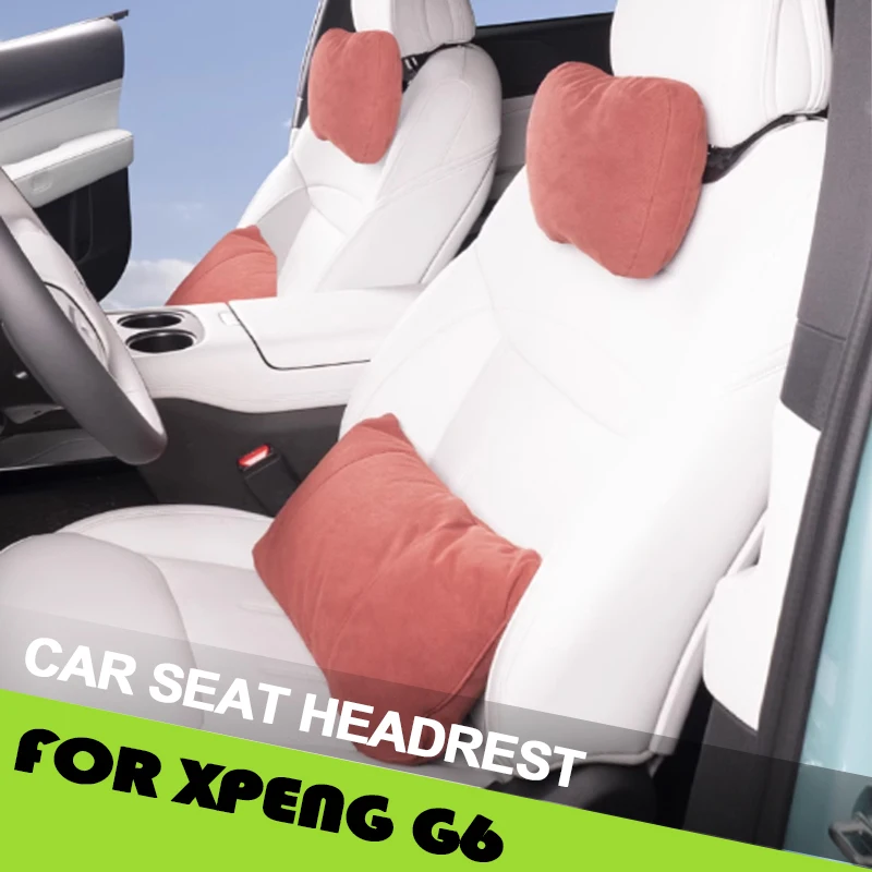 

Car Cushion Fit for Xpeng G6 2023 2024 2025 Car Interior Seat Pillow Neck Pillow Modification Accessories