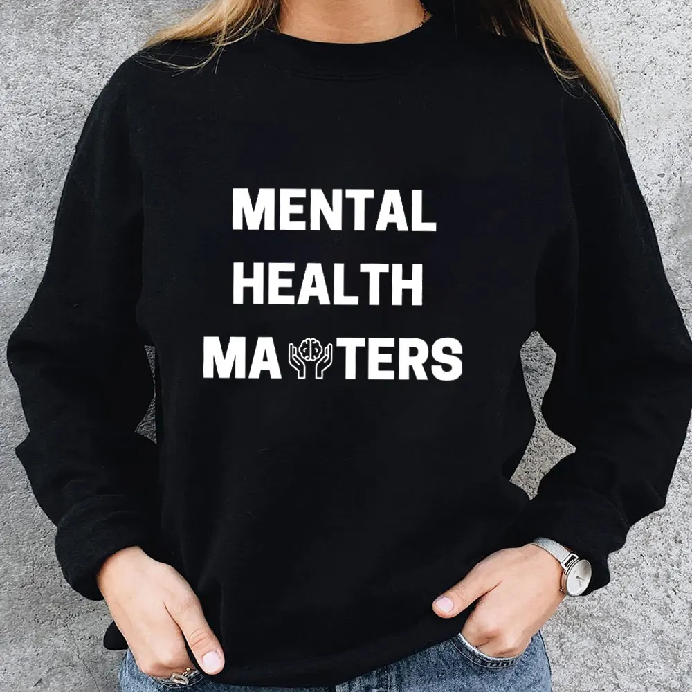 Mental Health Matters Sweatshirt 100%Cotton Women's Anxiety Sweatshirt Unisex Inspirational Spring Casual Long Sleeve Top