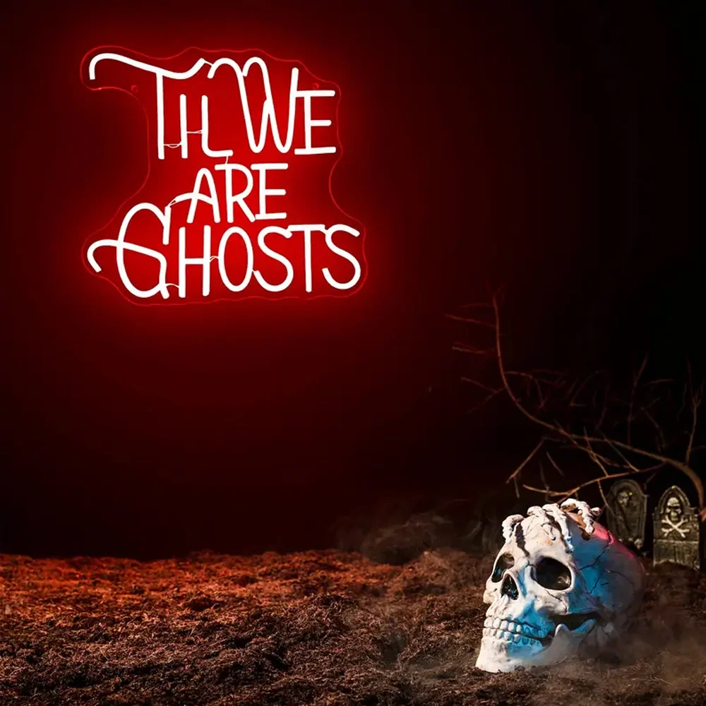 Até Nós Somos Ghost Neon Sign Light, Wall Decor, Dimmable LED, Halloween Party, Gótico, Sinal de Casamento Backdrop