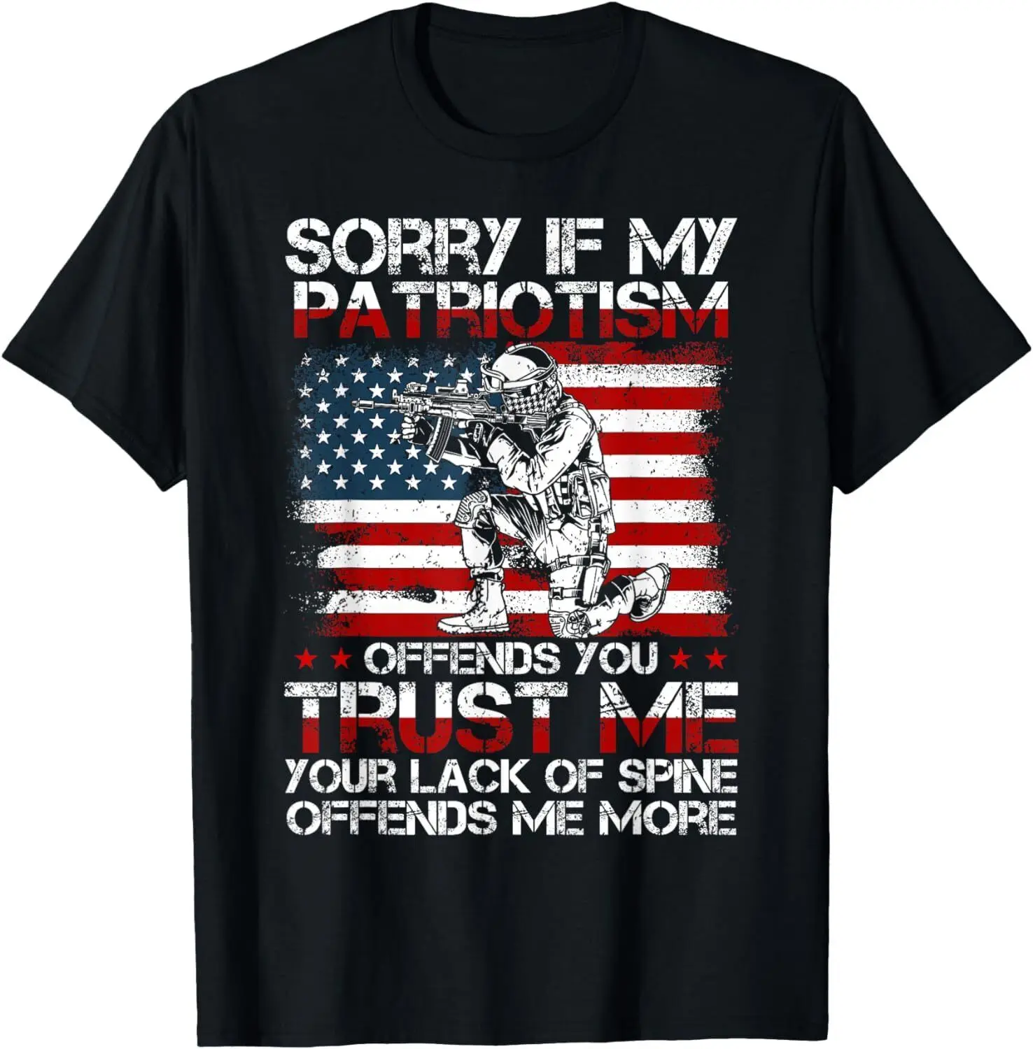 NEW! Sorry If My Patriotism Offends You, Patriotic US Flag T-Shirt - MADE IN USA