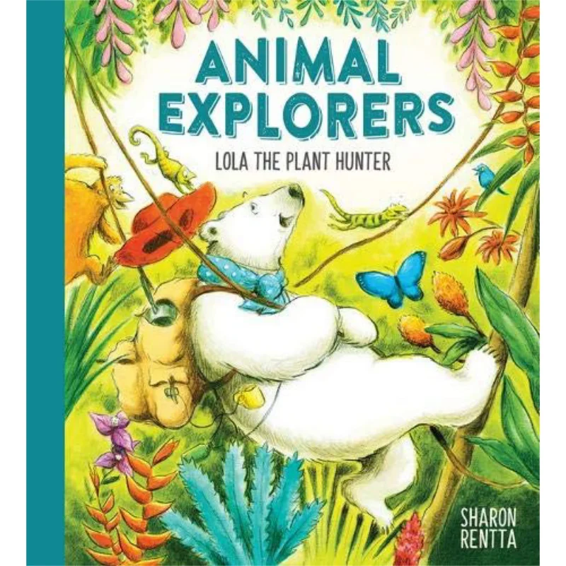 

Sharon RenttaAnimal Explorers Lola The Plant Hunter Sharon Rentta Scholastic UK 9781407193656 Книга