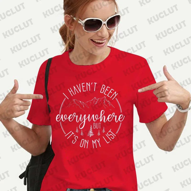 Shirts for Women I Haven't Been Everywhere But It's on My List Print T-shirts World Traveler Vacation Tshirt Funny Travel Shirt