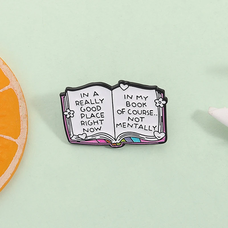 In A Really Good Place Right Now Enamel Pin Mental Health Book Lover Bookish Brooch Lapel Badge Jewelry Gifts for Friends